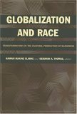 Globalization and Race Transformations in the Cultural Production of Blackness cover art