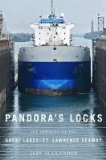 Pandora's Locks The Opening of the Great Lakes-St. Lawrence Seaway cover art