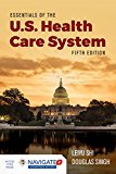Essentials of the U. S. Health Care System 