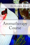Aromatherapy Course 2013 9781482565720 Front Cover