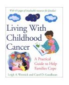 Living with Childhood Cancer A Practical Guide to Help Families Cope cover art
