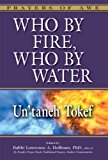 Who by Fire, Who by Water Un&#39;taneh Tokef