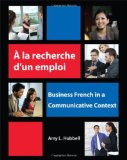 La Recherche d'un Emploi Business French in a Communicative Context cover art