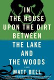 In the House upon the Dirt Between the Lake and the Woods  9781616953720 Front Cover