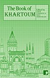 Book of Khartoum A City in Short Fiction  9781905583720 Front Cover