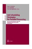 Job Scheduling Strategies for Parallel Processing 8th International Workshop, JSSPP 2002, Edinburgh, Scotland, UK, July 2002, Revised Papers 2002 9783540001720 Front Cover