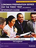 Longman Prep Series for the TOEIC Test Listening and Reading Intermed SB W/CD-ROM/AK and MEL 5th 2012 9780132862721 Front Cover