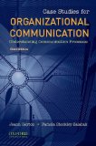 Case Studies for Organizational Communication Understanding Communication Processes