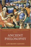 Ancient Philosophy A New History of Western Philosophy, Volume I