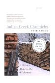 Indian Creek Chronicles A Winter Alone in the Wilderness cover art