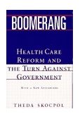 Boomerang Health Care Reform and the Turn Against Government 1997 9780393315721 Front Cover