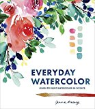 Everyday Watercolor Learn to Paint Watercolor in 30 Days  9780399579721 Front Cover