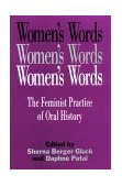 Women's Words The Feminist Practice of Oral History cover art