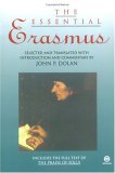 Essential Erasmus Includes the Full Text of the Praise of Folly 1964 9780452009721 Front Cover