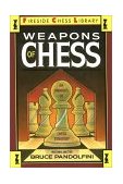 Weapons of Chess: an Omnibus of Chess Strategies 1989 9780671659721 Front Cover