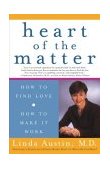 Heart of the Matter How to Find Love, How to Make It Work 2004 9780743437721 Front Cover