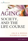 Aging, Society, and the Life Course:  cover art