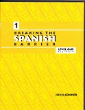 Breaking the Spanish Barrier, Level I (Beginner), Student Edition : The Language Series with All the Rules You Need to Know cover art