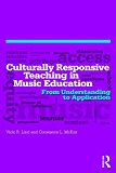 Culturally Responsive Teaching in Music Education From Understanding to Application  9781138814721 Front Cover