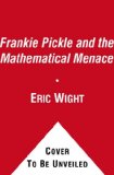 Frankie Pickle and the Mathematical Menace 2011 9781416989721 Front Cover