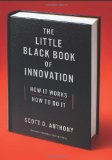 Little Black Book of Innovation, with a New Preface How It Works, How to Do It cover art