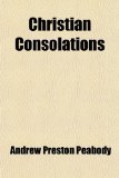 Christian Consolations 2009 9781459041721 Front Cover