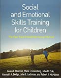 Social and Emotional Skills Training for Children The Fast Track Friendship Group Manual  9781462531721 Front Cover