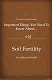 Important Things You Need to Know about... Soil Fertility 2012 9781479218721 Front Cover