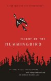 Flight of the Hummingbird A Parable for the Environment  9781553653721 Front Cover