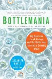 Bottlemania Big Business, Local Springs, and the Battle over America's Drinking Water cover art