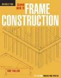 Graphic Guide to Frame Construction Fourth Edition, Revised and Updated 4th 9781631863721 Front Cover