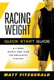 Racing Weight Quick Start Guide A 4-Week Weight-Loss Plan for Endurance Athletes 2011 9781934030721 Front Cover