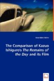 Comparison of Kazuo Ishiguro's the Remains of the Day and Its Film 2008 9783639018721 Front Cover