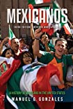 Mexicanos A History of Mexicans in the United States 3rd 9780253041722 Front Cover
