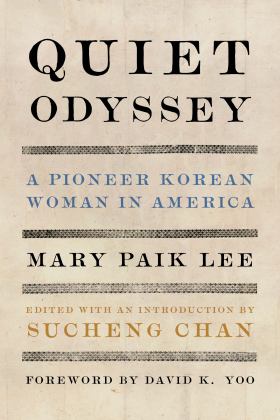 Quiet Odyssey A Pioneer Korean Woman in America  9780295746722 Front Cover