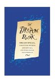Dream Book Dream Spells, Nighttime Potions and Rituals, and Other Magical Sleep Formulas 2001 9780316399722 Front Cover