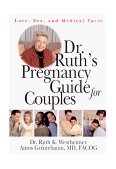Dr. Ruth's Pregnancy Guide for Couples Love, Sex and Medical Facts 1999 9780415919722 Front Cover
