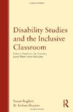 Disability Studies and the Inclusive Classroom Critical Practices for Creating Least Restrictive Attitudes cover art