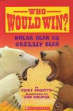 Polar Bear vs. Grizzly Bear (Who Would Win?)  9780545175722 Front Cover