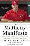 Matheny Manifesto A Young Manager's Old-School Views on Success in Sports and Life 1st 9780553446722 Front Cover