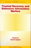 Trusted Recovery and Defensive Information Warfare 2001 9780792375722 Front Cover