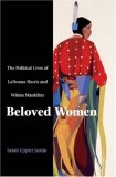 Beloved Women The Political Lives of Ladonna Harris and Wilma Mankiller cover art
