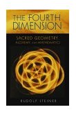 Fourth Dimension Sacred Geometry, Alchemy, and Mathematics 2001 9780880104722 Front Cover