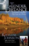 Tender Distance Adventures Raising My Sons in Alaska 2009 9780882407722 Front Cover