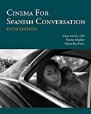 Cinema for Spanish Conversation 5th 9781585109722 Front Cover