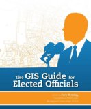 GIS Guide for Elected Officials 2014 9781589482722 Front Cover