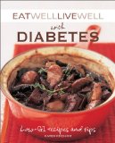 Eat Well Live Well with Diabetes Low-GI Recipes and Tips 2009 9781602396722 Front Cover