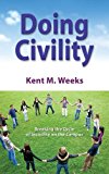 Doing Civility Breaking the Cycle of Incivility on the Campus 2014 9781630470722 Front Cover