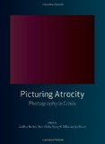 Picturing Atrocity Photography in Crisis cover art