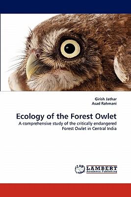 Ecology of the Forest Owlet 2011 9783844305722 Front Cover